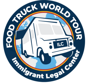 Food Truck World Tour Immigrant Legal Center